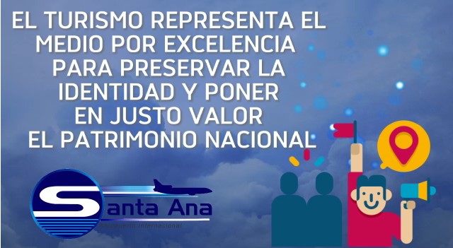 En este momento estás viendo EL TURISMO REPRESENTE EL MEDIO POR EXCELENCIA PARA PRESERVAR LA IDENTIDAD Y PONER EN JUSTO VALOR
